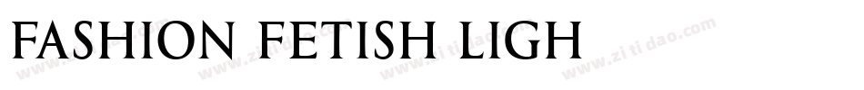 Fashion Fetish Ligh字体转换